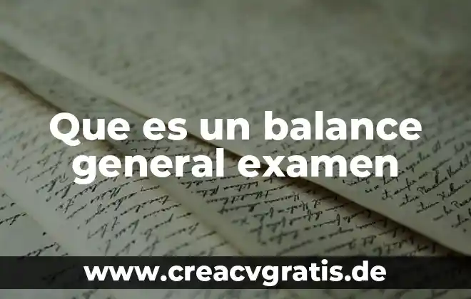 Qué es un examen psicométrico y quién lo hace 8 Que es un balance general examen