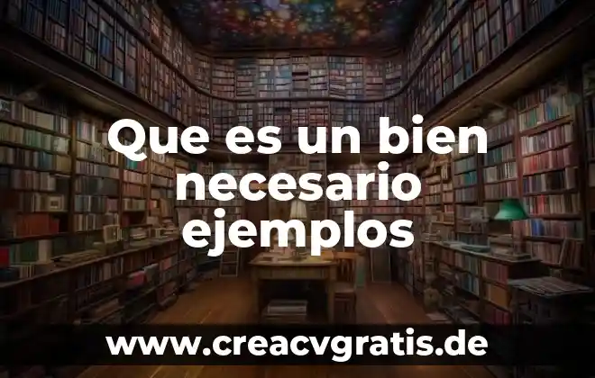 Qué es seudónimo y ejemplos 3 Que es un bien necesario ejemplos