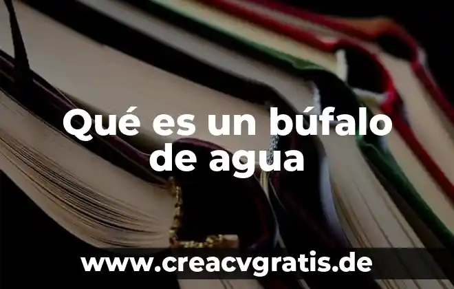 Qué es una planta eléctrica manual 5 Qué es un búfalo de agua