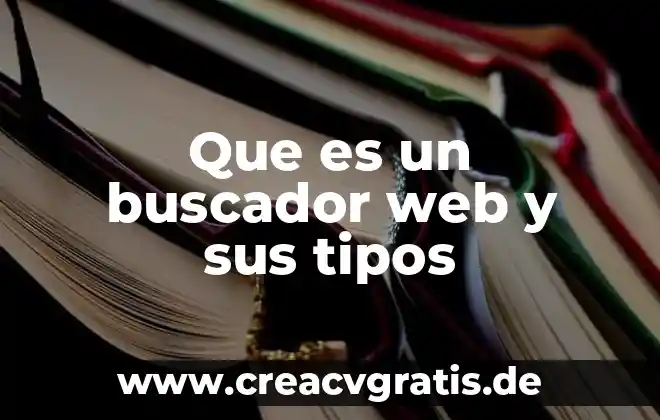 El directorio en la web que es 8 Que es un buscador web y sus tipos