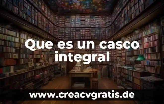 Que es una percepción integral en un archivo multimedia 7 Que es un casco integral