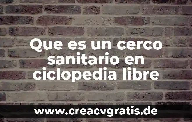 Que es un mtbl en importaciones 8 Que es un cerco sanitario en ciclopedia libre