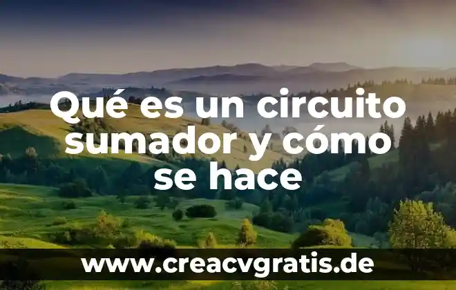 Que es un circuito electrico y sus tipos 8 Qué es un circuito sumador y cómo se hace