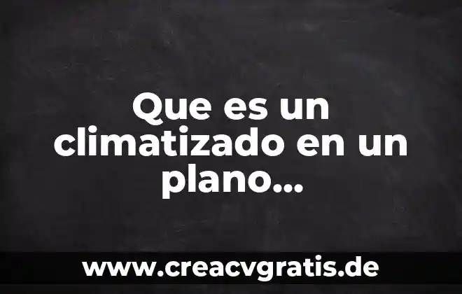 Que es ubicar en un plano cartesiano 6 Que es un climatizado en un plano arquitectonico