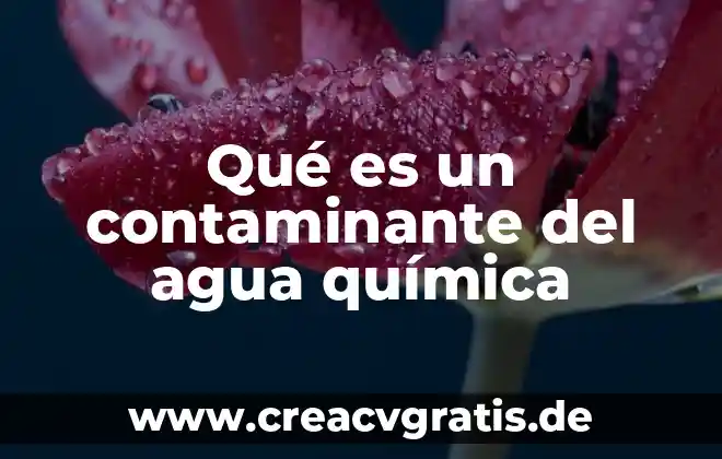 Que es tetravalencia en quimica de un libro 3 Qué es un contaminante del agua química