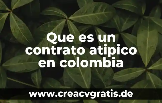 Qué es la lesión del contrato 7 Que es un contrato atipico en colombia