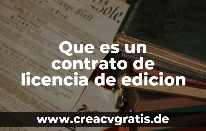 Que es perpetua en un contrato 3 Que es un contrato de licencia de edicion