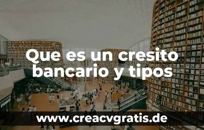 Qué es un crédito bancario revolvente 7 Que es un cresito bancario y tipos