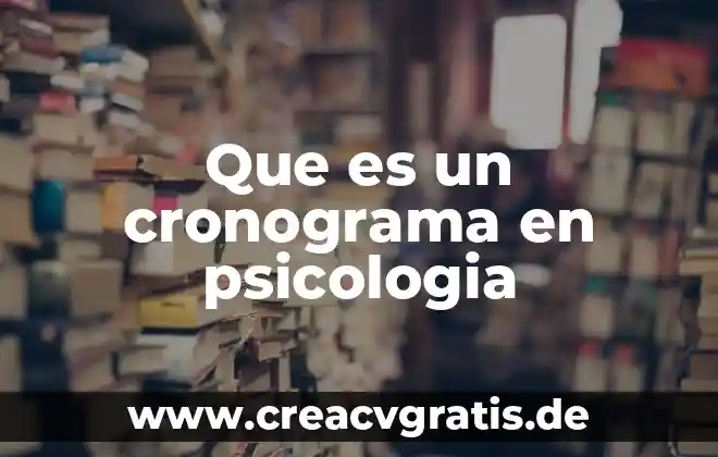 Qué es la psicología según los filosofos 3 Que es un cronograma en psicologia