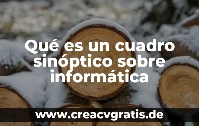 Que es un cuadro sinoptico geografia 3 Qué es un cuadro sinóptico sobre informática