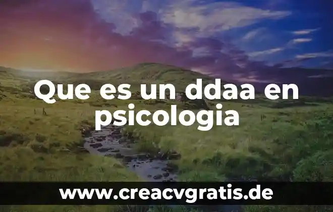 Qué es aliño en psicología 7 Que es un ddaa en psicologia