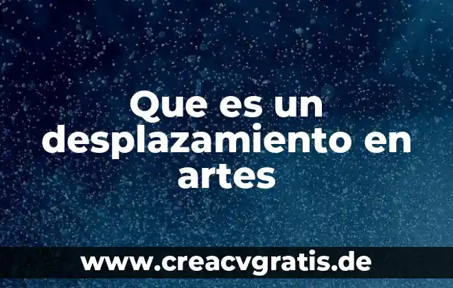 Que es romanico en artes 6 Que es un desplazamiento en artes