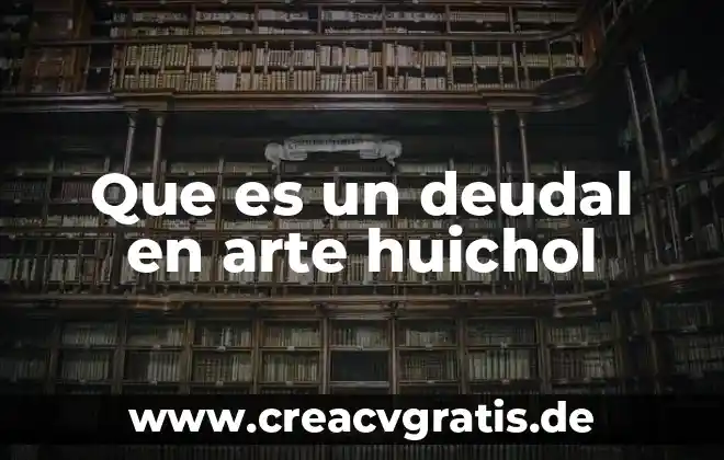Que es el arte del color 3 Que es un deudal en arte huichol