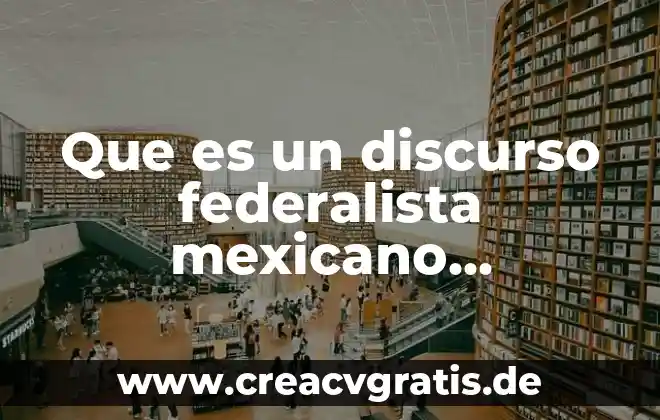 Conferencia de japonés sobre lo que es mexicano 5 Que es un discurso federalista mexicano candidato
