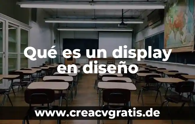 Que es un diseño de la muestra 4 Qué es un display en diseño