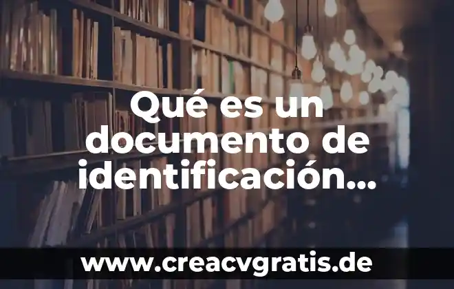 Qué es el número nacional de identificación 6 Qué es un documento de identificación personal