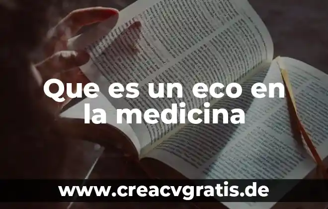 La muerte desde la medicina que es 3 Que es un eco en la medicina