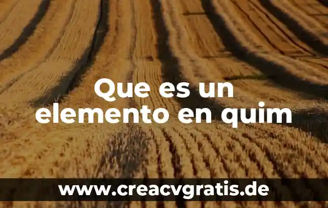 Que es un elemento optico 6 Que es un elemento en quim