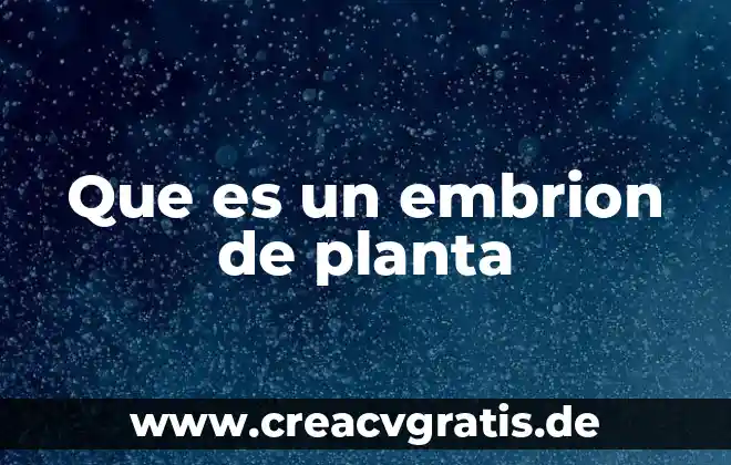 Que es la planta violeta 3 Que es un embrion de planta