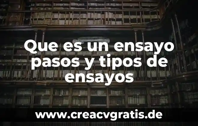 Que es el ensayos de torsion 3 Que es un ensayo pasos y tipos de ensayos