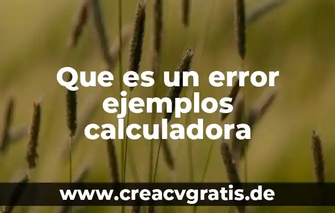 Qué es canciones populares y ejemplos cortos 7 Que es un error ejemplos calculadora