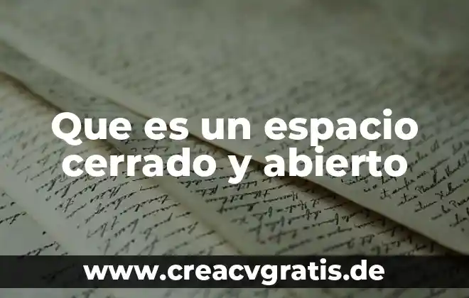 Qué es el espacio arquitectónico de las culturas prehispánicas 6 Que es un espacio cerrado y abierto