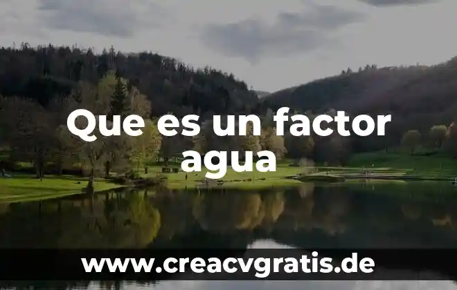 Según Alexander Chayanov que es el agua 6 Que es un factor agua