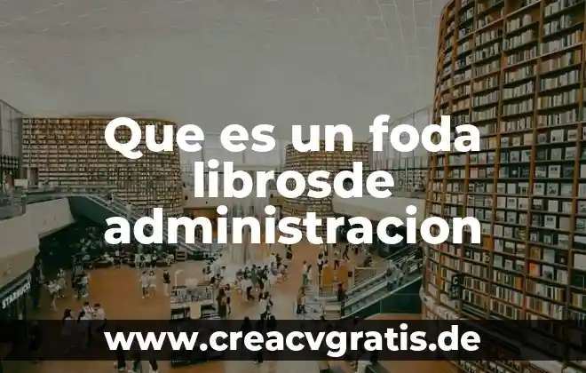 Que es una administracion de ventas 7 Que es un foda librosde administracion