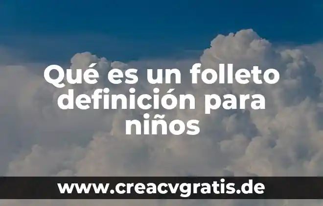 Definicion de que es ser romantico 7 Qué es un folleto definición para niños