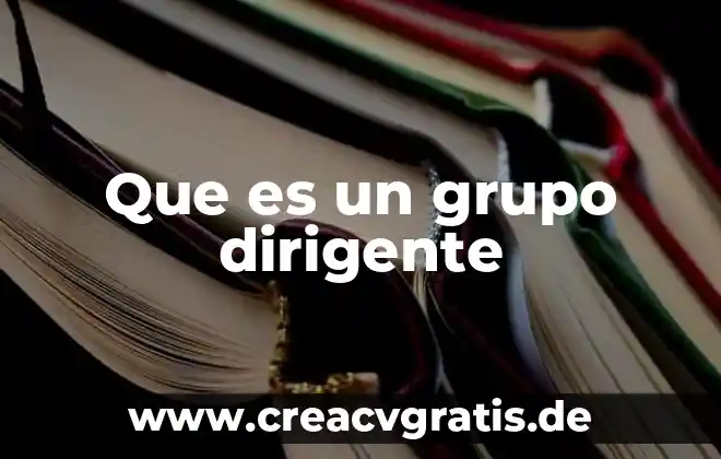Qué es un grupo de tarea 5 Que es un grupo dirigente