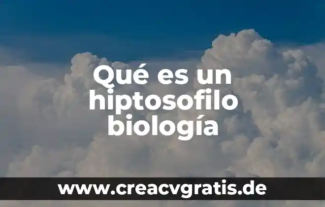 Muerte que es en biologia 4 Qué es un hiptosofilo biología