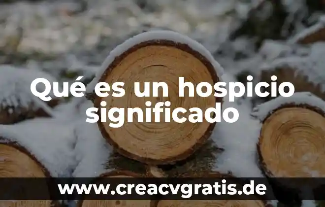 Qué es dorime significado 3 Qué es un hospicio significado