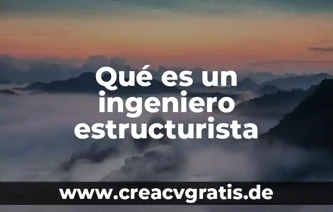 Que es un ingeniero industrial universidad 3 Qué es un ingeniero estructurista