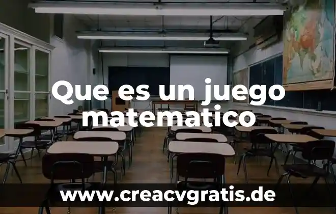 Walocel que es 5 Que es un juego matematico