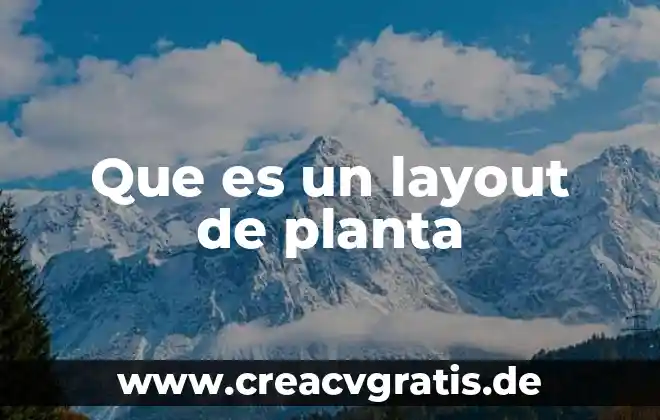 Que es una planta autogama y alogama 4 Que es un layout de planta