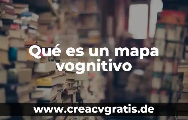 Que es un mapa isocrono 6 Qué es un mapa vognitivo