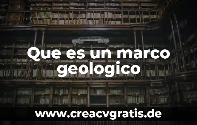 Que es centrosoma de la celula animal 8 Que es un marco geologico