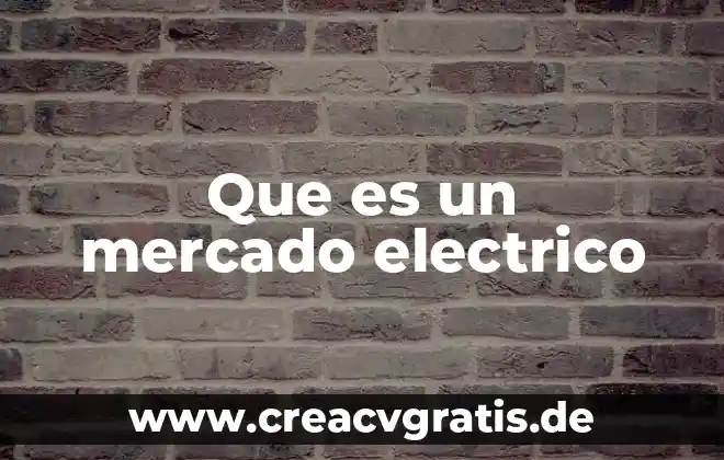 Que es bricolaje electrico 8 Que es un mercado electrico