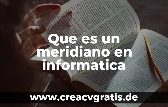 Qué es una planta anual o bianual 5 Que es un meridiano en informatica