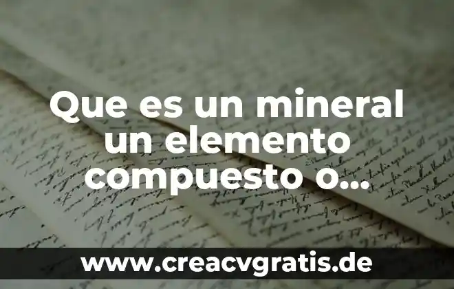 Que es base de la sustentación 8 Que es un mineral un elemento compuesto o mezcla
