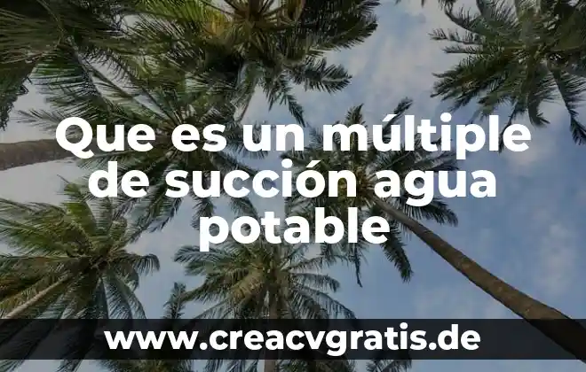 Que es un material antideflagrante 8 Que es un múltiple de succión agua potable
