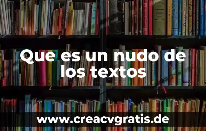 Para que es buena el agua con bicarbonato 5 Que es un nudo de los textos