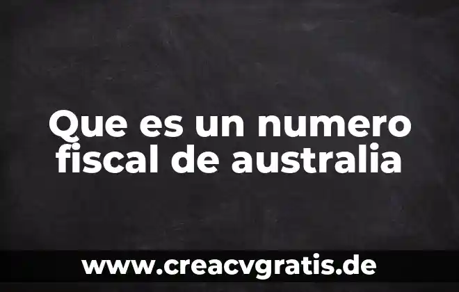 Qué es el número estrella 8 Que es un numero fiscal de australia