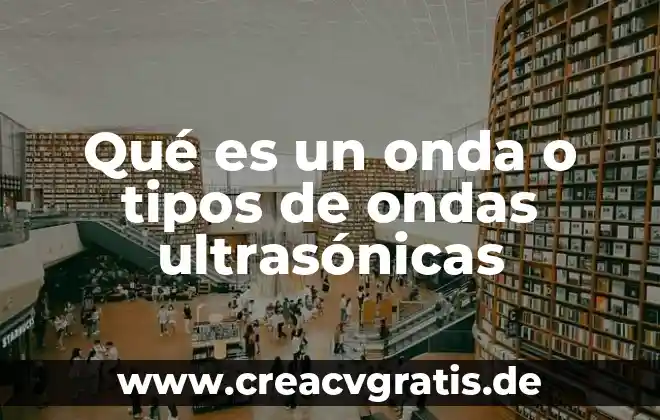 Qué es una droga y tipos de droga 7 Qué es un onda o tipos de ondas ultrasónicas