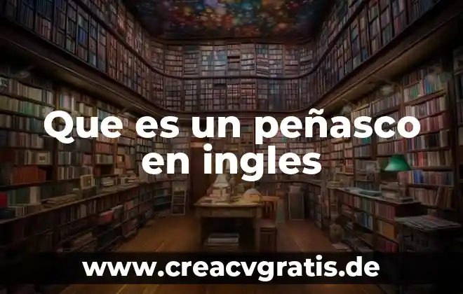 Definicion de que es el maltrato animal 3 Que es un peñasco en ingles