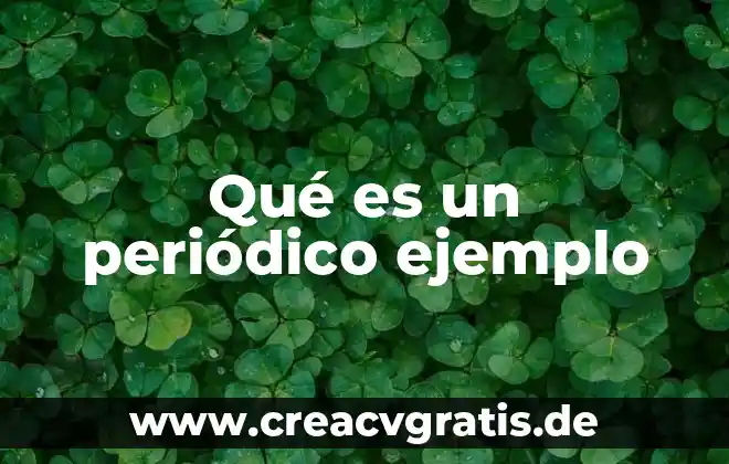 Qué es el número periódico ejemplos 6 Qué es un periódico ejemplo