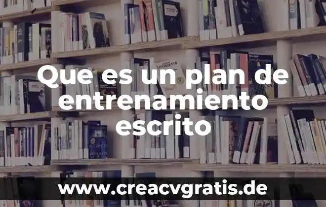 Que es un escrito en prosa caracteristicas 5 Que es un plan de entrenamiento escrito