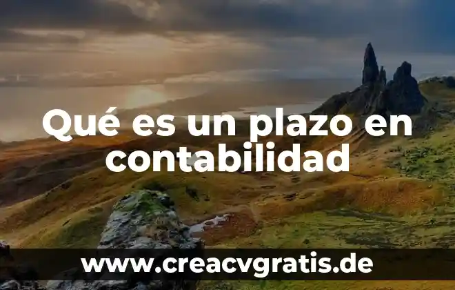 Que es ppp contabilidad 3 Qué es un plazo en contabilidad