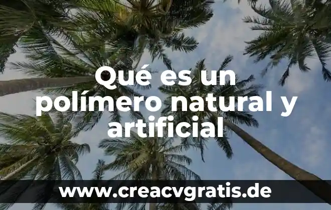 Qué es un farmaco natural 4 Qué es un polímero natural y artificial