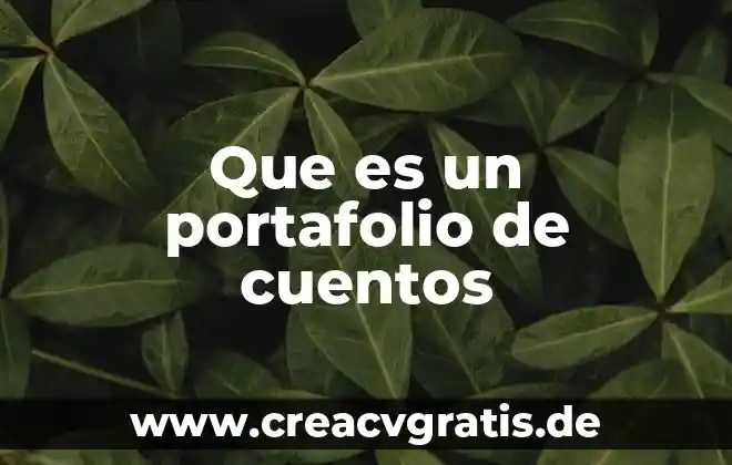 Que es un cuentos populares 6 Que es un portafolio de cuentos